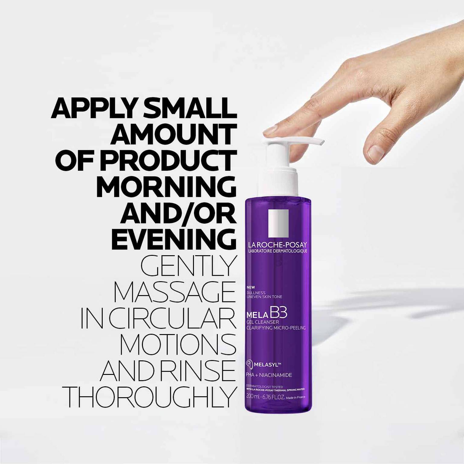 mela-b3-facial-gel-cleanser-with-melasyltm-niacinamide-x3 8_LaRochePosay-Product-MelaB3-MelaB3Cleanser-200ml-03337875890069-how-to_REV.jpg